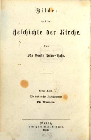 Bilder aus der Geschichte der Kirche, 1. Die Martyrer : die 3 ersten Jahrhunderte