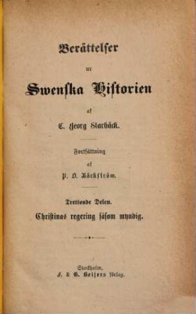Berättelser ur Swenska Historien : Af Carl Georg Starbaeck. Forsättning af P. O. Bäckström. 13