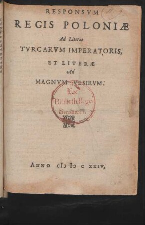 Responsum Regis Poloniae Ad Literas Turcarum Imperatoris, Et Literae Ad Magnum Vesirum
