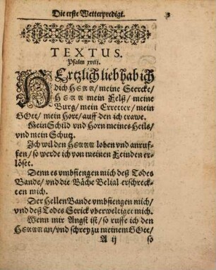 Zwo Wetterpredigten, Auß dem 18. Psalm deß Königklichen Propheten Davids : Darinnen nicht allein die Ungewitter gründlich und eigentlich beschrieben werden, sondern auch aus ermeltem Psalm anweisung geschicht, wofür man dieselben halten, und wie man sich darwider trösten solle ; Bey Gelegenheit deß schrecklichen Ungewitters und der Thüringischen Sündflut, welche zu Weimar und andern Orten in Thüringen am 29. Maii Sonnabend vor Trinitatis deß 1613. Jahrs grossen Schaden gethan