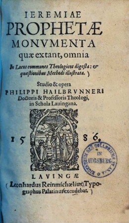 Jeremiae prophetae monumenta quae extant : omnia in locos communes theologicos digesta et quaestionibus methodi illustrata ...