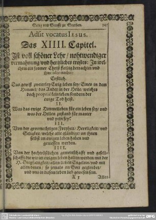 Das XIIII. Capitel. Ist voll schöner Lehr, nohtwendiger vermahnung, und hertzliches trostes: In welchem ein fromer Christ fleißig betrachtet