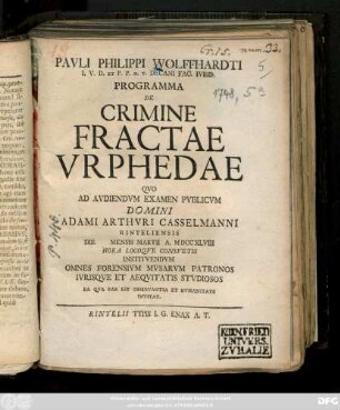 Pauli Philippi Wolffhardti ... Programma De Crimine Fractae Vrphedae