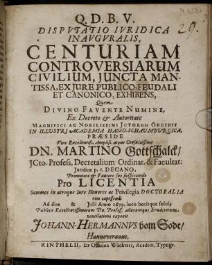 Disputatio Iuridica Inauguralis, Centuriam Controversiarum Civilium, Iuncta Mantissa, Ex Iure Publico, Feudali Et Canonico, Exhibens