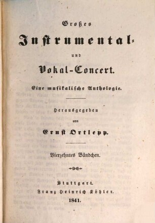 Großes Instrumental- und Vokal-Concert : eine musikalische Anthologie. 14