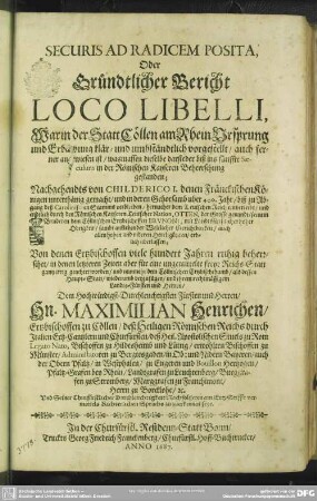 Securis ad radicem posita oder Bericht, worin der Stadt Cöllen a. Rh. Ursprung und Erbauung vorgestellt ...