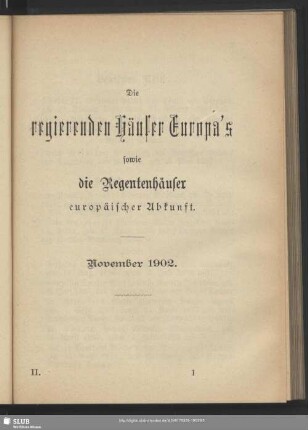 Die regierenden Häuser Europa's sowie die Regentenhäuser europäischer Abkunft