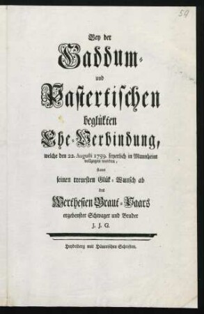 Bey der Gaddum- und Pastertischen beglükten Ehe-Verbindung, welche den 22. Augusti 1759. feyerlich in Mannheim vollzogen worden
