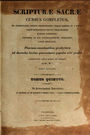 Scripturae sacrae cursus completus, ex commentariis omnium perfectissimis ubique habitis, et a magna parte episcoporum necnon theologorum Europae catholicae, universum ad hoc interrogatorum, designatis, unice conflatus : plurimis annotationibus presbyteris ad docendos levitas pascendosue populos alte positis, 5. In Pentateuchum Introductio