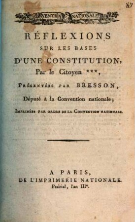 Réflexions sur les bases d'une Constitution