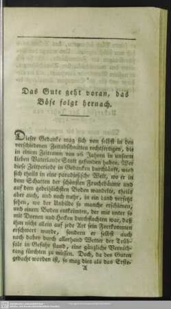 Das Gute geht voran, das Böse folgt hernach