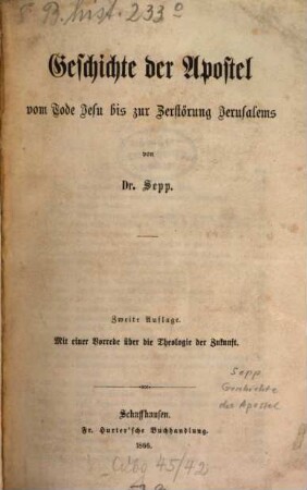 Geschichte der Apostel vom Tode Jesu bis zur Zerstörung Jerusalems : mit einer Vorrede über die Theologie der Zukunft