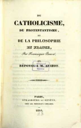 Du Catholicisme, du Protestantisme et de la Philosophie en France : en response a M. Guizot