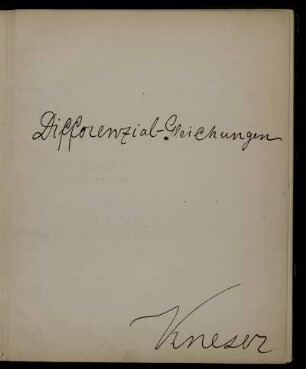 Differenzial-Gleichungen : Vorlesungsnachschrift
