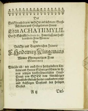 Des Wol Ehrwürdigen/ [...] Viel Ehr und Tugendreichen Frauen/ F. Heidewieg Klingemans [...]
