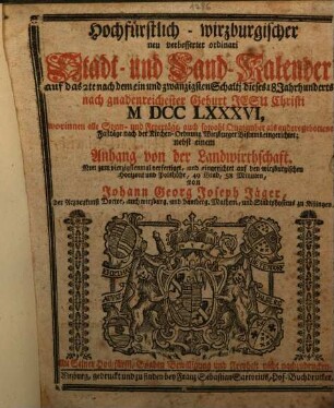 Hochfürstlich-wirzburgischer neu verbesserter ordinari Stadt- und Land-Kalender : nebst e. Anh. von d. Landwirthschaft. 1786, 1786