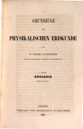 Grundzüge der physikalischen Erdkunde. 1,2, Geologie, zweite Haelfte