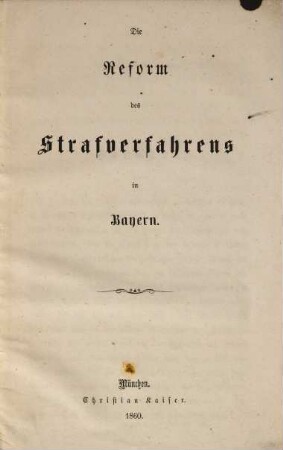 Die Reform des Strafverfahrens in Bayern
