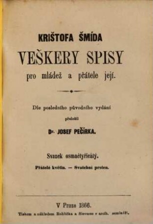 Veskery spisy (Sammtl. Schriften, Nach der letzten Original-Ausgabe übersetzt von Jos. Pecírka). XLVIII