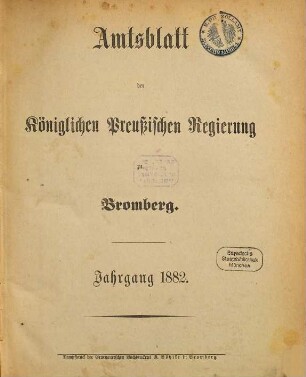 Amtsblatt der Königlichen Preußischen Regierung zu Bromberg. 1882