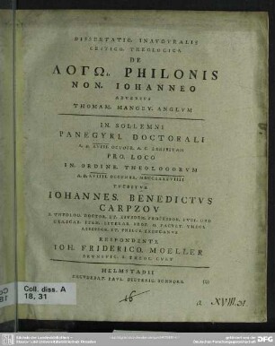Dissertatio Inaugvralis Critico Theologica De Log Philonis Non. Johanneo : Adversus Thomam. Mangey. Anglum