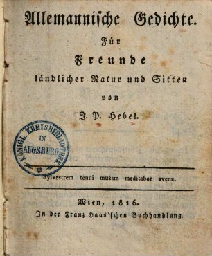 Allemannische Gedichte : für Freunde ländlicher Natur und Sitten