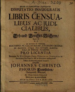 Disputatio Inauguralis De Libris Censualibus Ac Iudicialibus = Von Erb- und Gerichts-Büchern