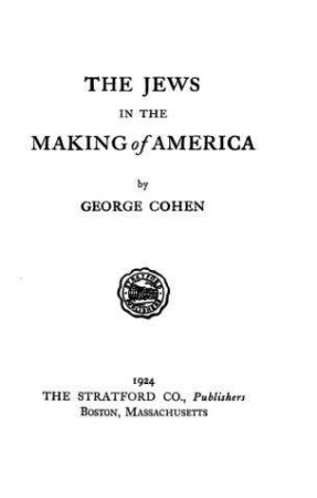 The Jews in the making of America / by George Cohen