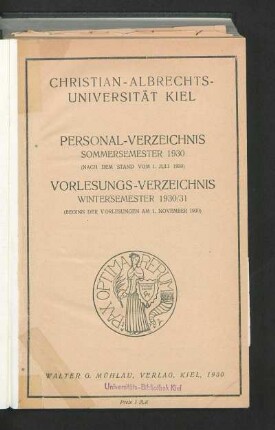 SS 1930/WS 1930/31: Personal-Verzeichnis Sommersemester 1930 (Nach Dem Stand Vom 1. Juli 1930) Vorlesungs-Verzeichnis Wintersemester 1930/31 (Beginn Der Vorlesungen Am 1. November 1930)