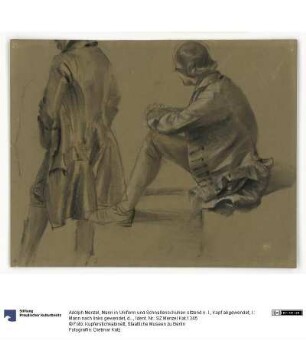 Mann in Uniform und Schnallenschuhen sitzend n. l., Kopf abgewendet, l.: Mann nach links gewendet, die Hände in den Hosentaschen, Kopf und Füße nicht dargstellt