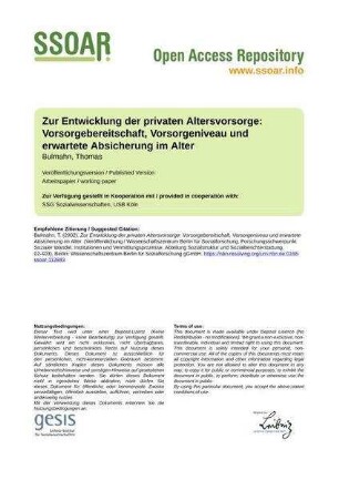 Zur Entwicklung der privaten Altersvorsorge: Vorsorgebereitschaft, Vorsorgeniveau und erwartete Absicherung im Alter