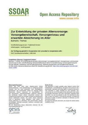 Zur Entwicklung der privaten Altersvorsorge: Vorsorgebereitschaft, Vorsorgeniveau und erwartete Absicherung im Alter