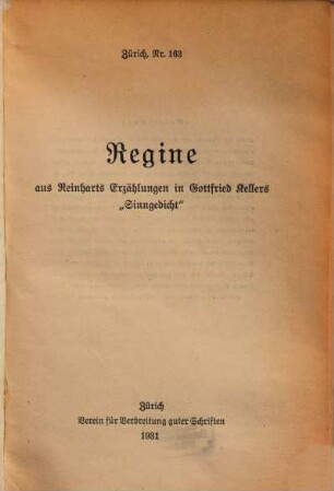 Regine : aus Reinharts Erzählungen in Gottfried Kellers "Sinngedicht" ; [Novelle]