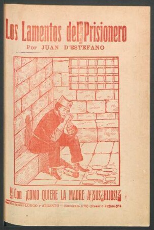 Los lamentos del prisionero : con ¡Como quiere la madre a sus hijos!