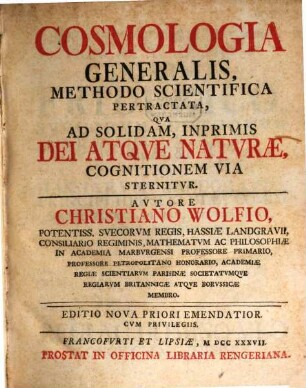 Cosmologia Generalis : Methodo Scientifica Pertractata, Qua Ad Solidam, Inprimis Dei Atque Naturae, Cognitionem Via Sternitur
