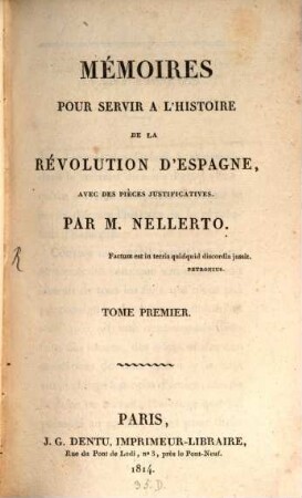 Mémoires pour servir a l'histoire de la révolution d'Espagne : avec des pièces justificatives, 1