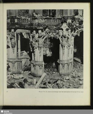 Wallpavillon. Die schweren Zerstörungen nach den Luftangriffen vom 13./14. Februar 1945