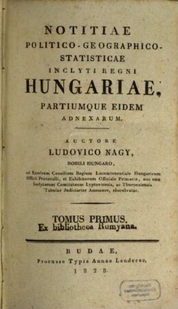 Notitiae politico-geographico-statisticae inclyti Regni Hungariae, partiumque eidem adnexarum, 1