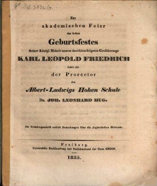 Zur akademischen Feier des hohen Geburtsfestes Seiner Königlichen Hoheit unsers durchlauchtigen Großherzogs Karl Leopold Friedrich ladet ein der Prorector der Albert-Ludwigs Hohen Schule Dr. J. L. Hug : ... enthält Bemerkungen über die Aeginetischen Bildwerke