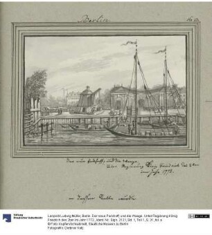 Berlin. Der neue Packhoff, und die Waage. Unter Regierung König Friedrich des 2ten im Jahr 1772.