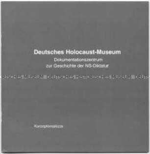 Informationsheft mit der Konzeption für ein deutsches Holocaust-Museum