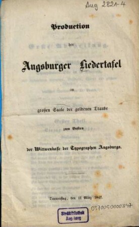 Production der Augsburger Liedertafel im großen Saale der goldenen Traube zum Besten der Wittwenkasse der Typographen Augsburgs