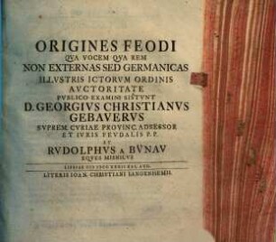 Origines feodi qua vocem, qua rem, non externas, sed Germanicas