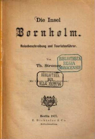 Die Insel Bornholm. : Reisebeschreibung und Touristenführer