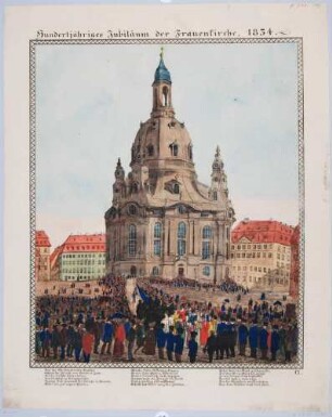 Dresden, die Frauenkirche von Süden zum hundertjährigen Jubiläum 1834 mit einem Festgedicht, im Hintergrund rechts das Coselpalais