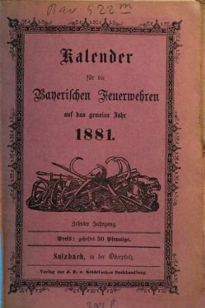 Kalender für die bayerischen Feuerwehren : auf das Jahr .... 10. 1881