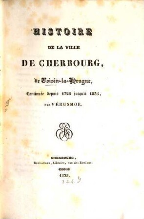 Histoire de la ville de Cherbourg, continuée par Verusmor