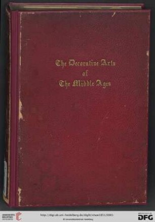 The decorative arts, ecclesiastical and civil, of the Middle Ages