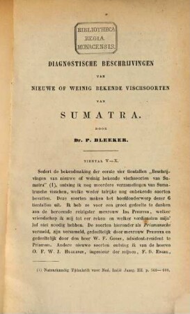 Diagnostische Beschrijvingen van nieuwe of weinig betende Vischoorten van Sumatra : (Natuurkundig Tijdschrift voor Ned. Indië Jaarg. III. p. 568 - 608.)