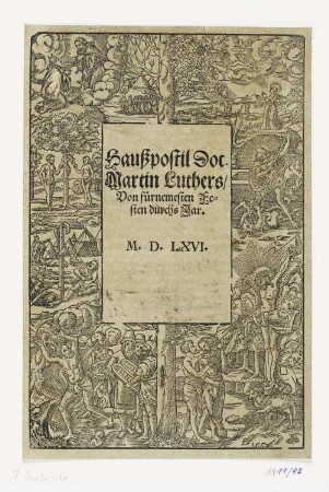 Szenen aus der Bibel, Titelblatt aus: Martin Luther, "Hauspostil Doc. Martin Luthers Von fürnemesten Festen durchs Jar", Wittenberg 1566